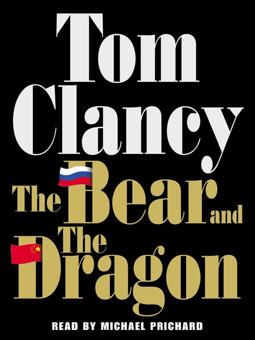 Title details for The Bear and the Dragon by Tom Clancy - Available